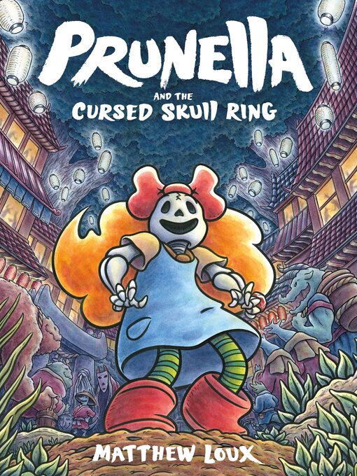 Title details for Prunella and the Cursed Skull Ring by Matthew Loux - Available